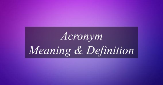 Acronym Meaning & Definition