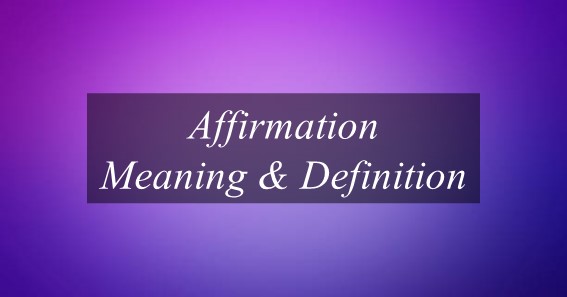 Affirmation Meaning & Definition