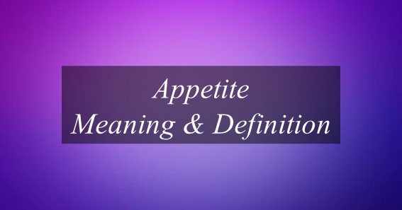 what-is-meaning-of-appetite-find-out-meaning-of-appetite