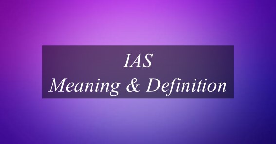 IAS Meaning & Definition