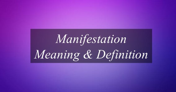 Manifestation Meaning & Definition