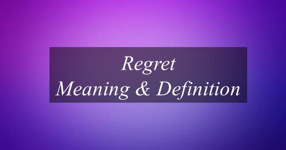Regret Meaning & Definition