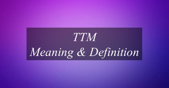 ttm-meaning-what-does-ttm-mean-whatismeaningof