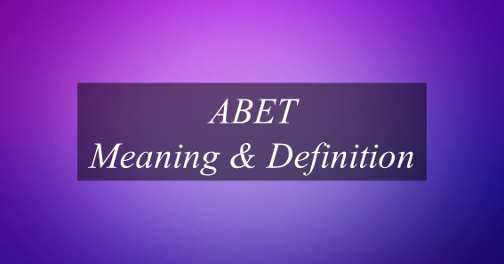 ABET Meaning & Definition