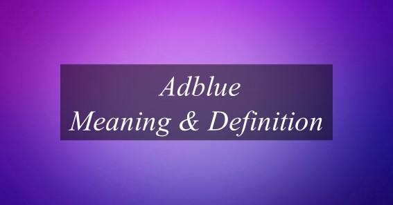 Adblue Meaning & Definition