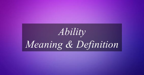 Ability Meaning & Definition