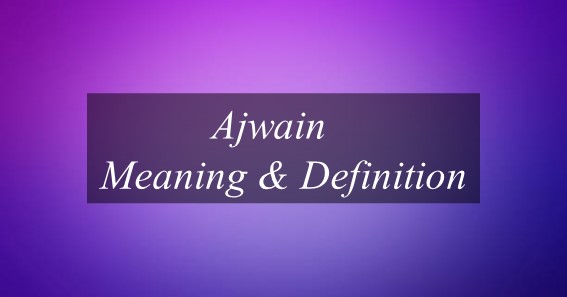 Ajwain Meaning & Definition