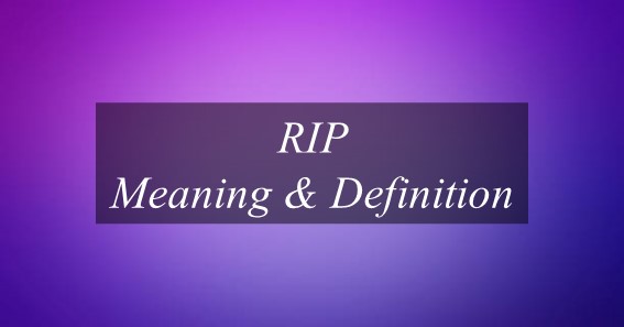 RIP Meaning & Definition