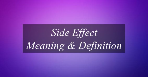 Side Effect Meaning & Definition