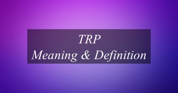 TRP Meaning & Definition