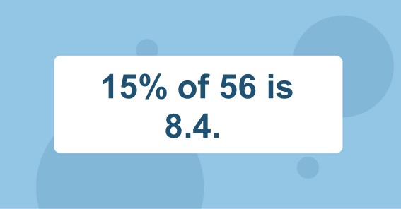 what-is-15-of-56-find-15-percent-of-56-15-of-56