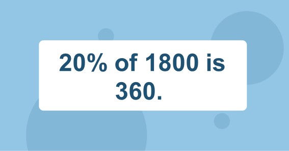 What Is 20 Of 1800 Find 20 Percent Of 1800 20 Of 1800 